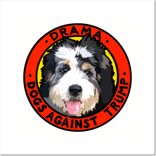 DOGS AGAINST TRUMP - DRAMA Posters and Art